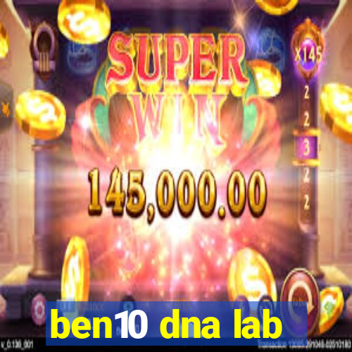 ben10 dna lab